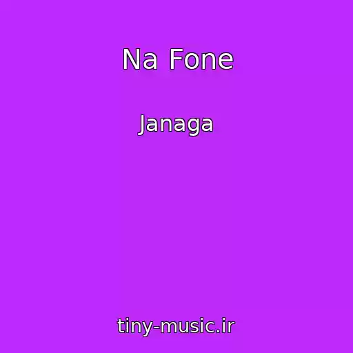 کاور آهنگ Na Fone از Janaga
