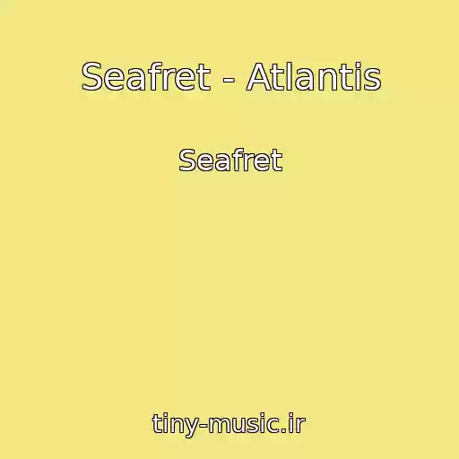 کاور آهنگ Seafret - Atlantis از Seafret