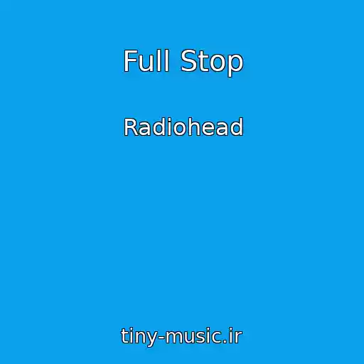 کاور آهنگ Full Stop از Radiohead