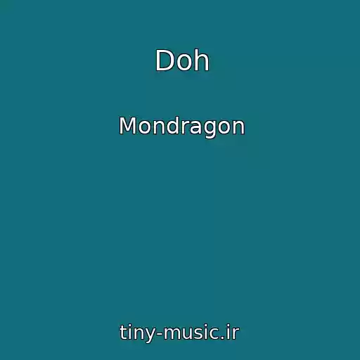 کاور آهنگ Doh از Mondragon