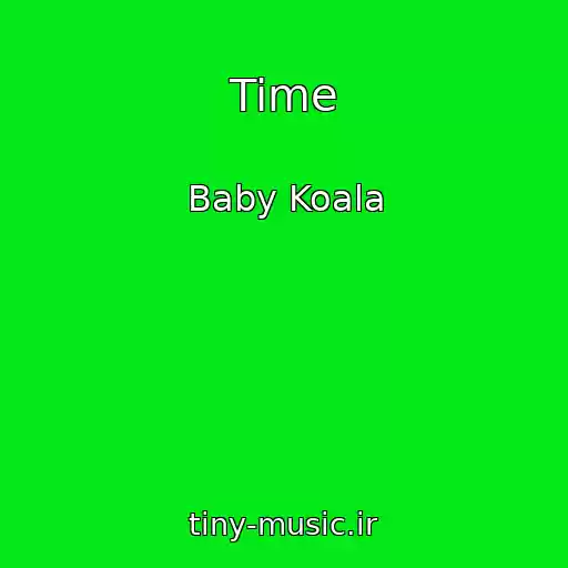 کاور آهنگ Time از Baby Koala