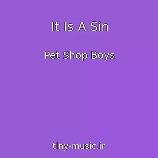 کاور آهنگ It Is A Sin از Pet Shop Boys