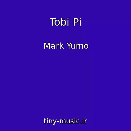 کاور آهنگ Tobі Pі از Mark Yumo