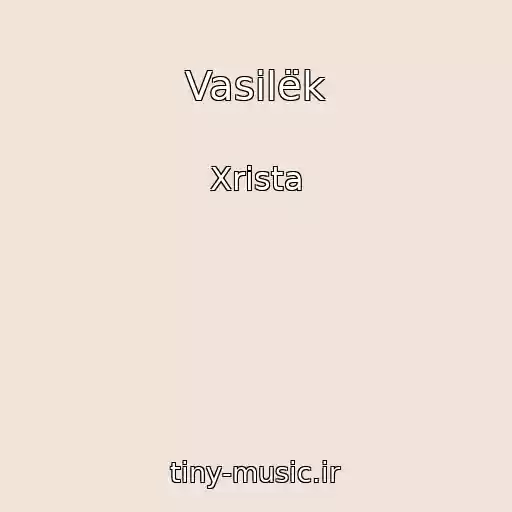 کاور آهنگ Vasilëk از Xrista