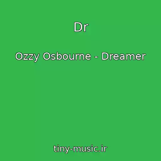 کاور آهنگ Dr از Ozzy Osbourne - Dreamer