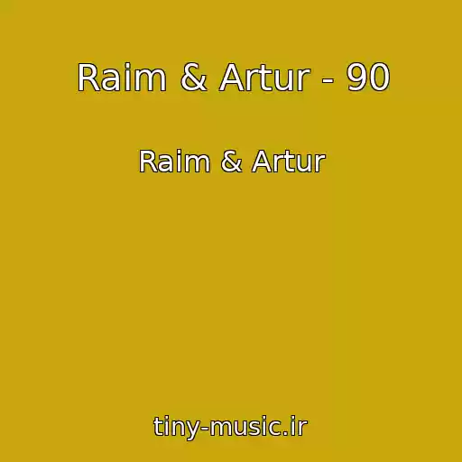 کاور آهنگ Raim & Artur - 90 از Raim & Artur