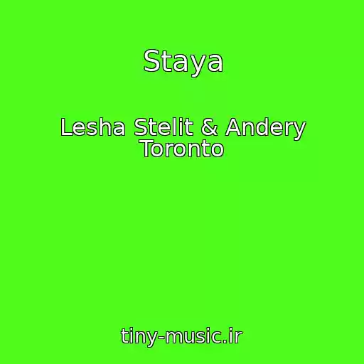 کاور آهنگ Staya از Lesha Stelit & Andery Toronto