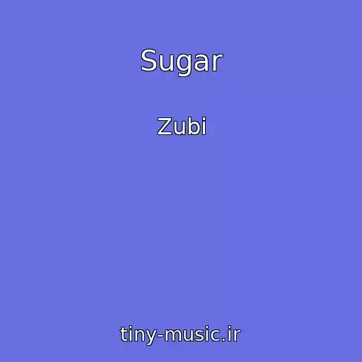 کاور آهنگ Sugar از Zubi