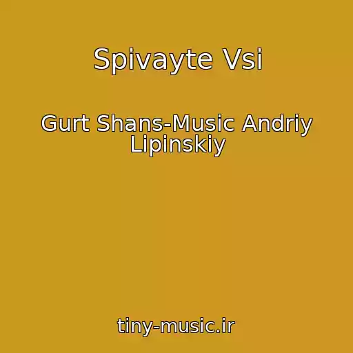 کاور آهنگ Spіvayte Vsі از Gurt Shans-Music Andrіy Lіpіnskiy