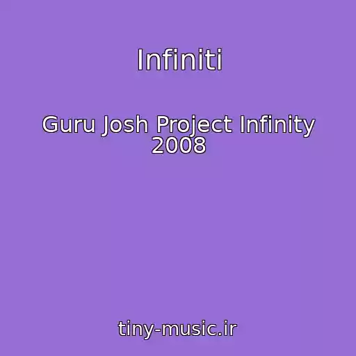 کاور آهنگ Infiniti از Guru Josh Project Infinity 2008