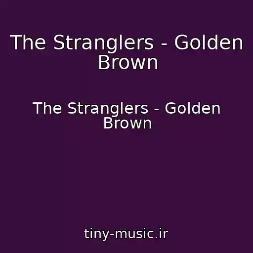 کاور آهنگ The Stranglers - Golden Brown از The Stranglers - Golden Brown