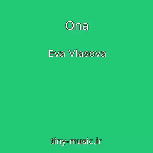 کاور آهنگ Ona از Eva Vlasova