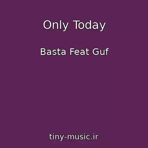 کاور آهنگ Only Today از Basta Feat Guf