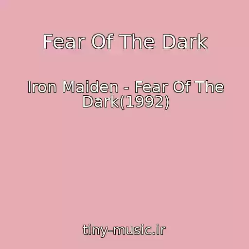 کاور آهنگ Fear Of The Dark از Iron Maiden - Fear Of The Dark(1992)