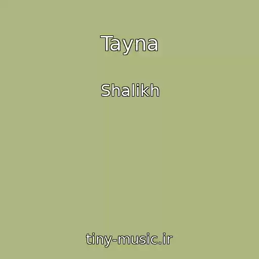 کاور آهنگ Tayna از Shalikh