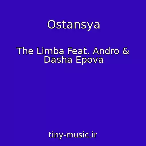 کاور آهنگ Ostansya از The Limba Feat. Andro & Dasha Epova