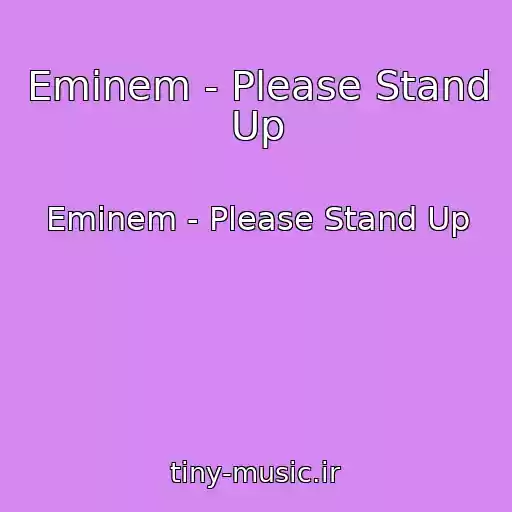 کاور آهنگ Eminem - Please Stand Up از Eminem - Please Stand Up