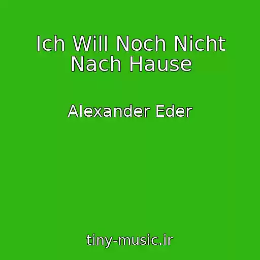 کاور آهنگ Ich Will Noch Nicht Nach Hause از Alexander Eder
