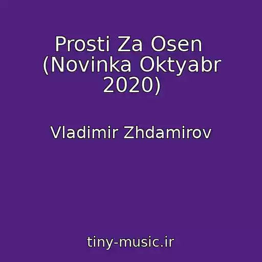 کاور آهنگ Prosti Za Osen  (Novinka Oktyabr 2020) از Vladimir Zhdamirov