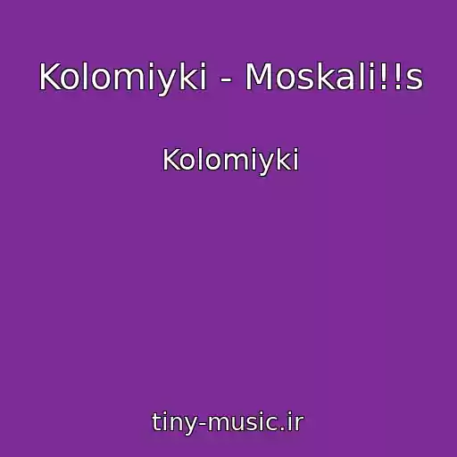 کاور آهنگ Kolomiyki - Moskali!!s از Kolomiyki