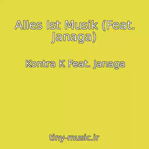 کاور آهنگ Alles Ist Musik (Feat. Janaga) از Kontra K Feat. Janaga