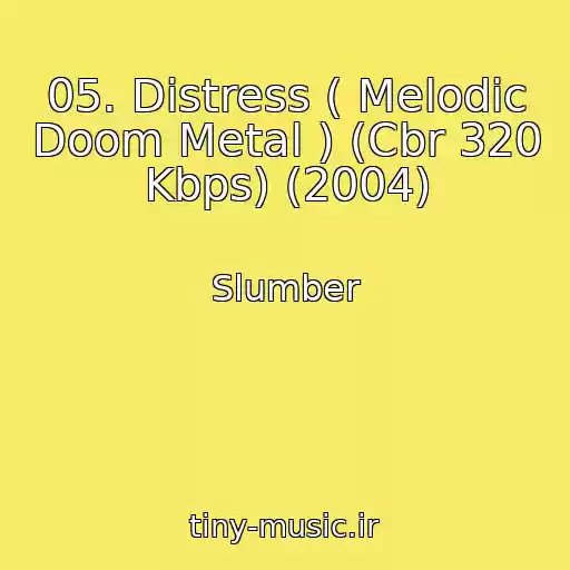 کاور آهنگ 05. Distress ( Melodic Doom Metal ) (Cbr 320 Kbps) (2004) از Slumber
