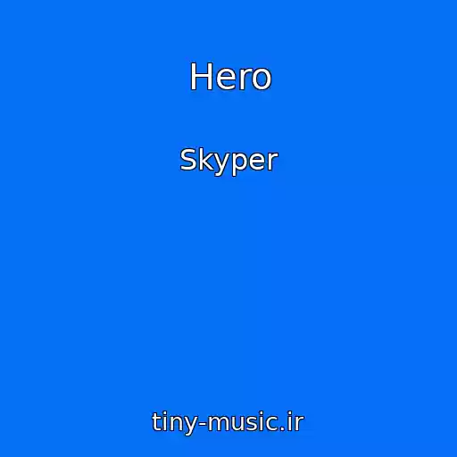 کاور آهنگ Hero از Skyper
