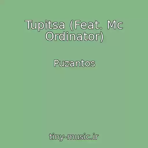 کاور آهنگ Tupitsa (Feat. Mc Ordinator) از Puzantos
