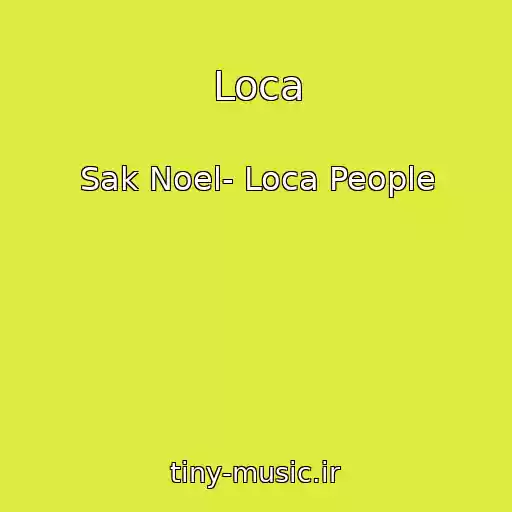 کاور آهنگ Loca از Sak Noel- Loca People