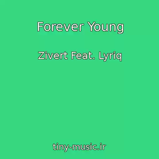 کاور آهنگ Forever Young از Zivert Feat. Lyriq