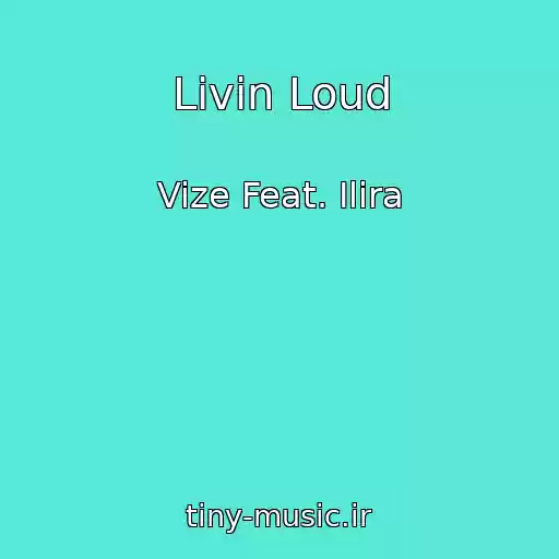 کاور آهنگ Livin Loud از Vize Feat. Ilira