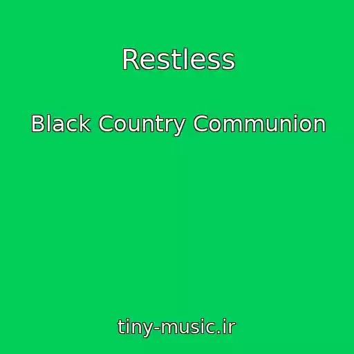 کاور آهنگ Restless از Black Country Communion