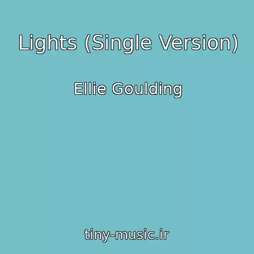 کاور آهنگ Lights (Single Version) از Ellie Goulding