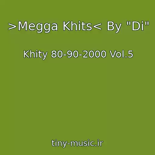 کاور آهنگ >Megga Khits< By "Di" از Khity 80-90-2000 Vol.5