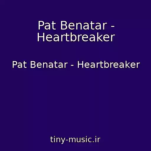 کاور آهنگ Pat Benatar - Heartbreaker از Pat Benatar - Heartbreaker
