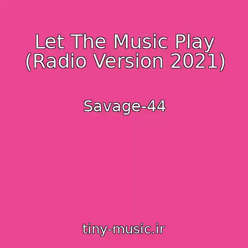 کاور آهنگ Let The Music Play (Radio Version 2021) از Savage-44