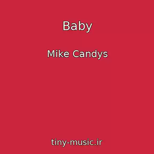 کاور آهنگ Baby از Mike Candys