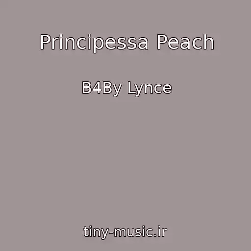 کاور آهنگ Principessa Peach از B4By Lynce