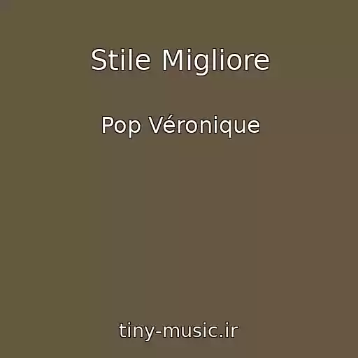 کاور آهنگ Stile Migliore از Pop Véronique