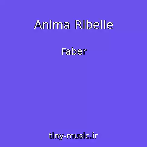 کاور آهنگ Anima Ribelle از Faber