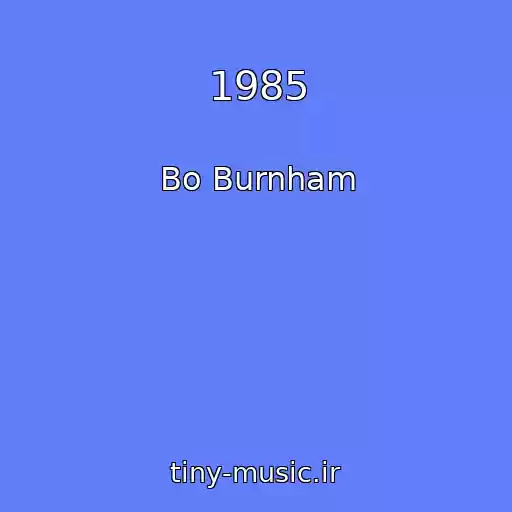 کاور آهنگ 1985 از Bo Burnham