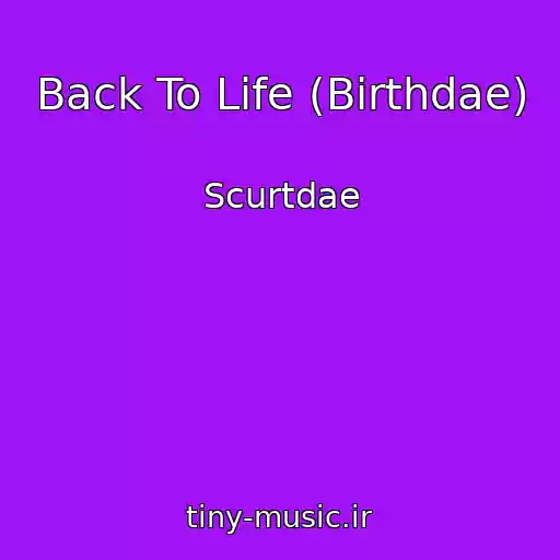 کاور آهنگ Back To Life (Birthdae) از Scurtdae