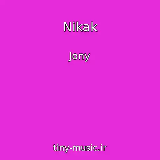 کاور آهنگ Nikak از Jony