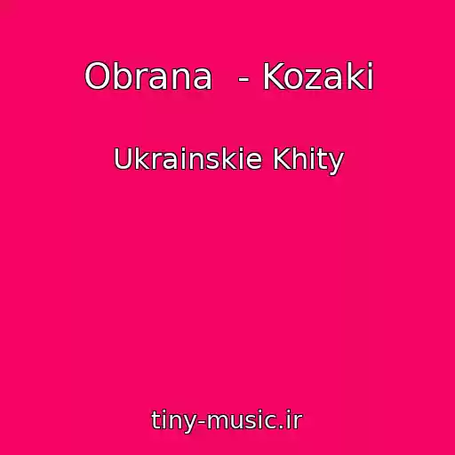 کاور آهنگ Obrana  - Kozaki از Ukrainskie Khity