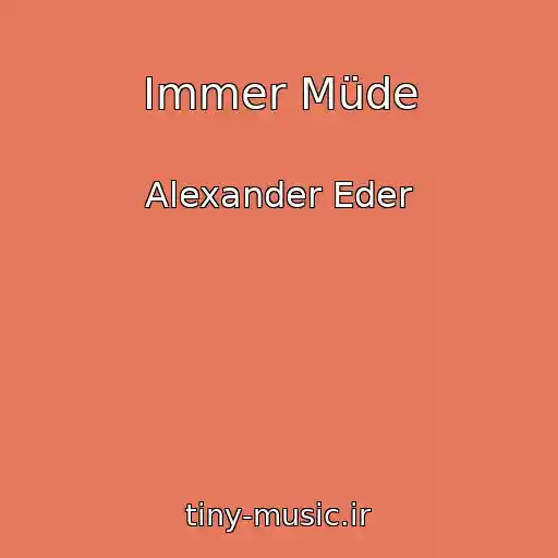 کاور آهنگ Immer Müde از Alexander Eder