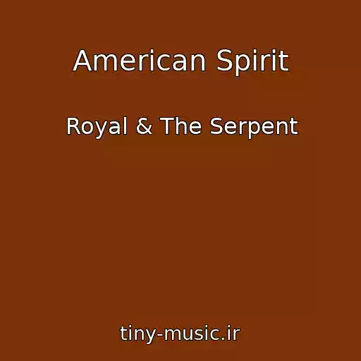 کاور آهنگ American Spirit از Royal & The Serpent