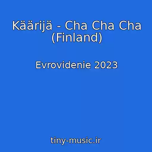 کاور آهنگ Käärijä - Cha Cha Cha (Finland) از Evrovidenie 2023