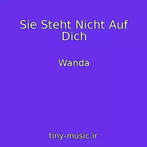 کاور آهنگ Sie Steht Nicht Auf Dich از Wanda