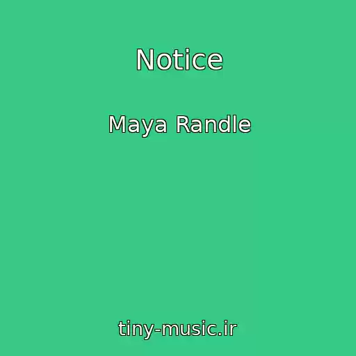 کاور آهنگ Notice از Maya Randle