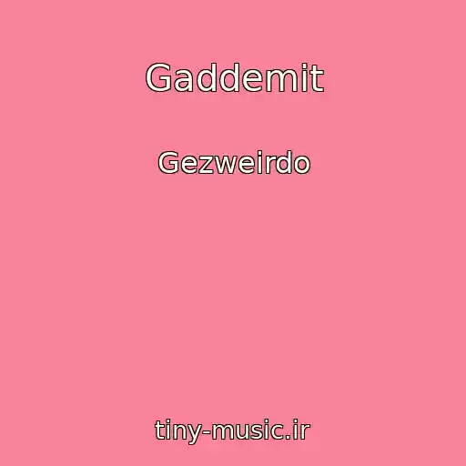 کاور آهنگ Gaddemіt از Gezweirdo